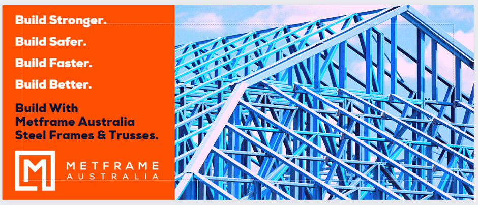 Metframe Australia motto and logo on an orange background. Steel frame house to the right