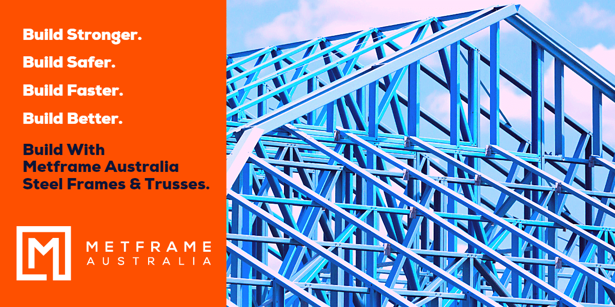 Steel frame and trusses with a bright orange rectangle describing Metframe Australia's logo & motto.